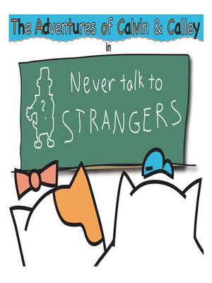 cover image of The Adventures of Calvin & Calley in Never Talk to Strangers